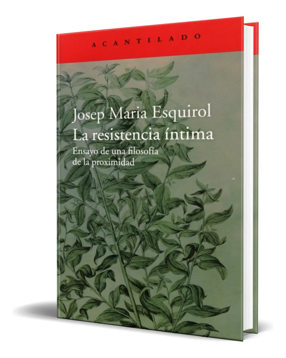 Portada de Libro La Resistencia Íntima [ Josep Maria Esquirol] Original