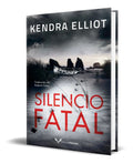 Portada de Libro Silencio Fatal [ Kendra Elliot ] Original