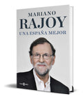 Portada de Libro Una España Mejor [ Mariano Rajoy ] Original