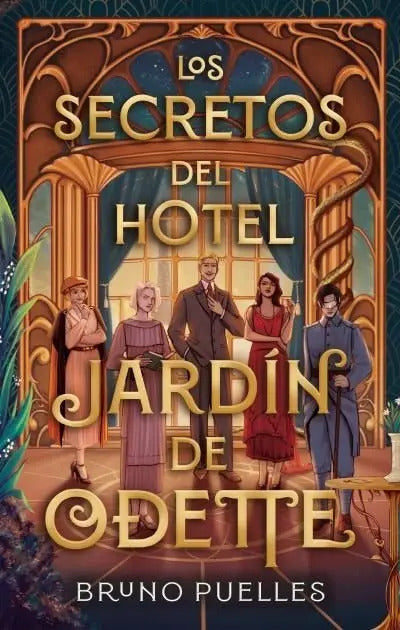 Portada de Los Secretos Del Hotel Jardin De Odette, De Puelles, Bruno. 554, Vol. 1. Editorial Puck, Tapa Blanda, Edición 1 E…