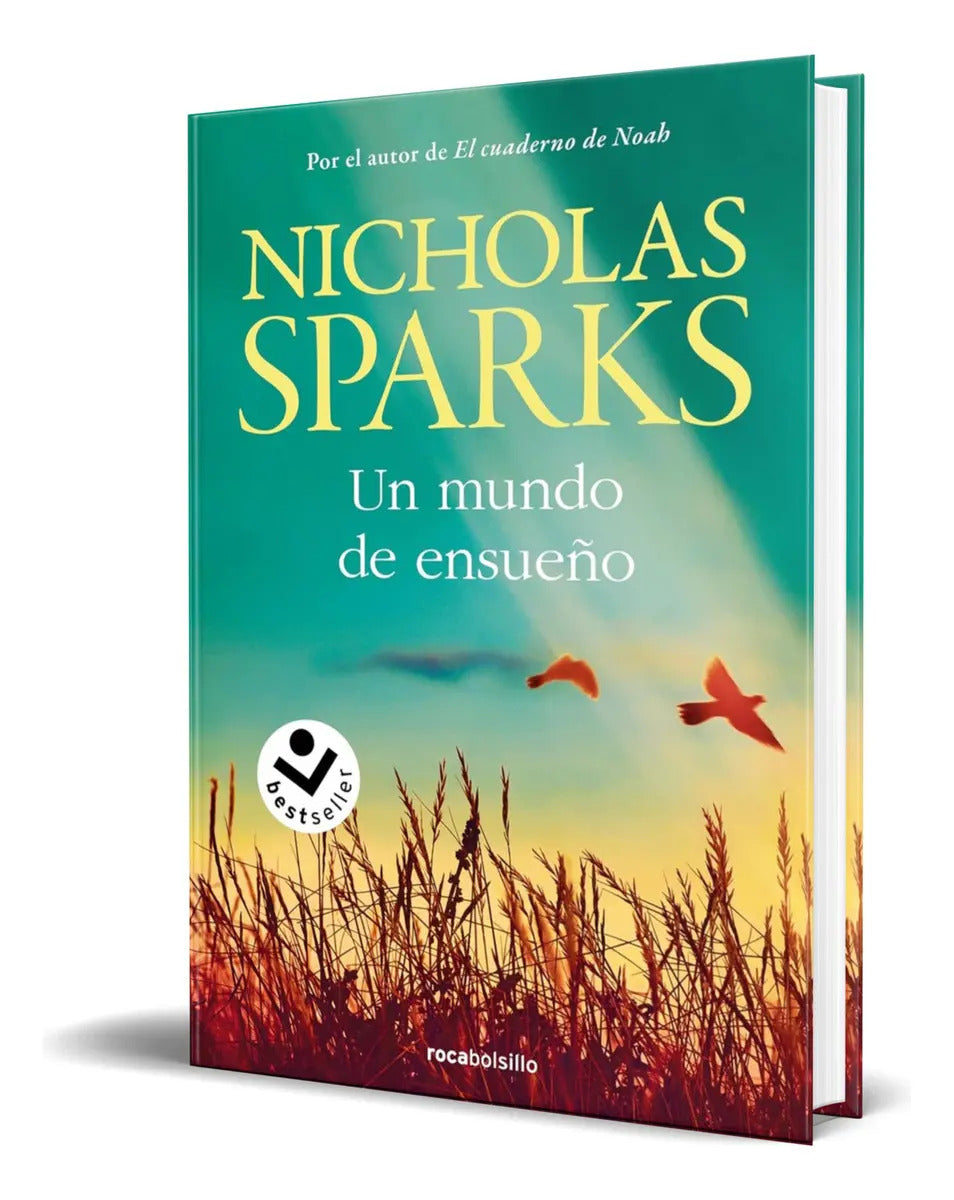 Portada de Libro Un Mundo De Ensueño [ Nicholas Sparks ] Original: Por El Autor De El Cuaderno De Ah, De Nicholas Sparks., V…