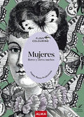 Portada de Mujeres, Flores Y Otros Sueños (flow Colouring), De Happy Remix Productions. Editorial Alma, Tapa Pasta Blanda En…