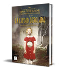 Portada de El Hogar De Miss Peregrine [ La Ciudad Desolada ] Original