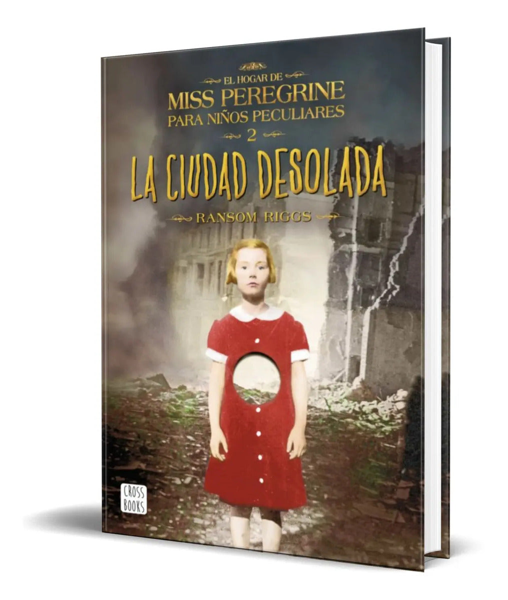 Portada de El Hogar De Miss Peregrine [ La Ciudad Desolada ] Original
