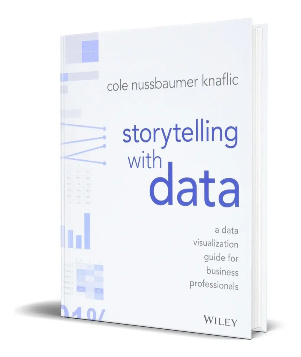Portada de Libro Storytelling With Data [ A Data Visualization Guide ]