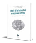 Portada de Historia Del Periodismo Local En La Provincia De Sevilla