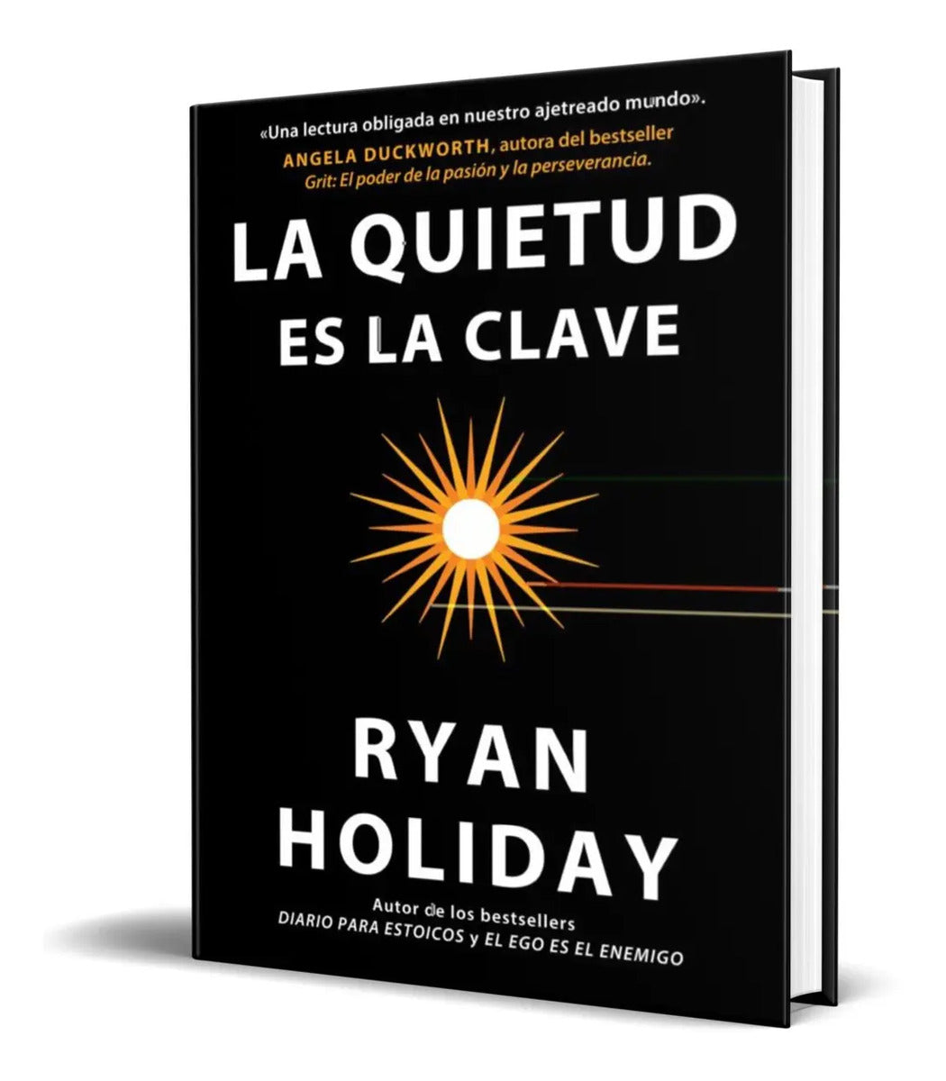 Portada de Libro La Quietud Es La Clave - Ryan Holiday [ Original ]