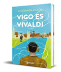 Portada de Libro Vigo Es Vivaldi [ Jose Ramon Ayllon ] Original