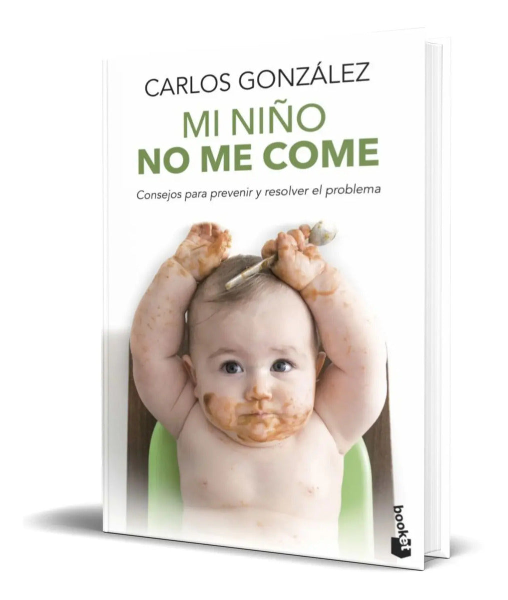Portada de Libro Mi Niño No Me Come [ Carlos Gonzalez ] Original