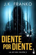 Portada de Diente Por Diente, De J K Franko. Editorial Booket, Tapa Blanda En Español, 2023