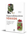 Portada de Libro Superalimentos Tóxicos [ Sally K. Norton ] Original