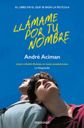 Portada de Llámame Por Tu Nombre, De Andre Aciman. Editorial Nuevas Ediciones Debolsillo S.l, Tapa Blanda En Español, 2023