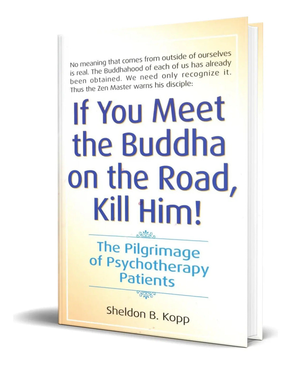 Portada de Libro If You Meet The Buddha On The Road, Kill Him!