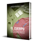 Portada de Libro El Cuerpo Deshabitado [ Maria Menendez-ponte] Original
