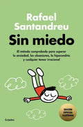 Portada de Sin Miedo (ed. Especial), De Santandreu, Rafael. Editorial Grijalbo Comercial, S.a., Tapa Dura En Español