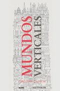 Portada de Mundos Verticales, De Abi Daker. Editorial Blume, Tapa Blanda En Español, 2016