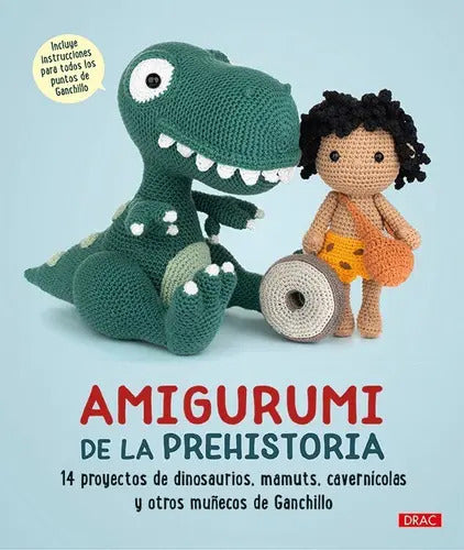Portada de Amigurumi De La Prehistoria / 14 Proyectos, De Editorial Drac. Editorial Drac, Tapa Blanda En Español, 2021