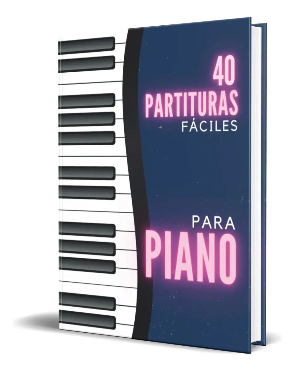 Portada de 40 Partituras Fáciles Para Piano, De Partituras De Piano. Editorial Independently Published, Tapa Blanda En Españ…