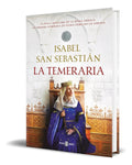 Portada de Libro La Temeraria [ Isabel San Sebastian ] Original