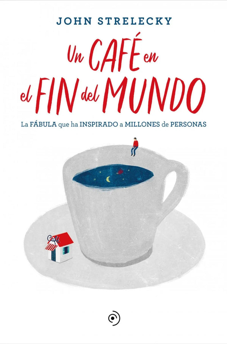 Portada de Libro Un Café En El Fin Del Mundo - Strelecky, John