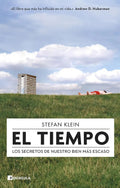 Portada de Libro El Tiempo [ Los Secretos De Nuestro Bien Más Escaso ], De Stefan Klein., Vol. 1. Editorial Ediciones Peníns…