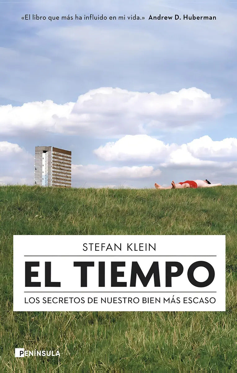 Portada de Libro El Tiempo [ Los Secretos De Nuestro Bien Más Escaso ], De Stefan Klein., Vol. 1. Editorial Ediciones Peníns…