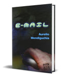 Portada de Libro E-mail [ Aurelio Mendiguchia ] Original