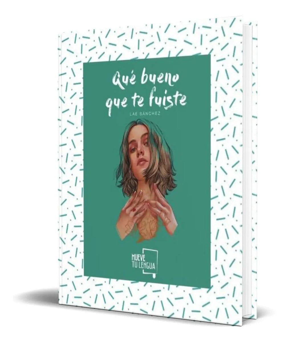 Portada de Libro Que Bueno Que Te Fuiste [ Lae Sanchez ] Original