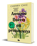Portada de Libro Aunque Llueva En Primavera [ Cherry Chic ] Original