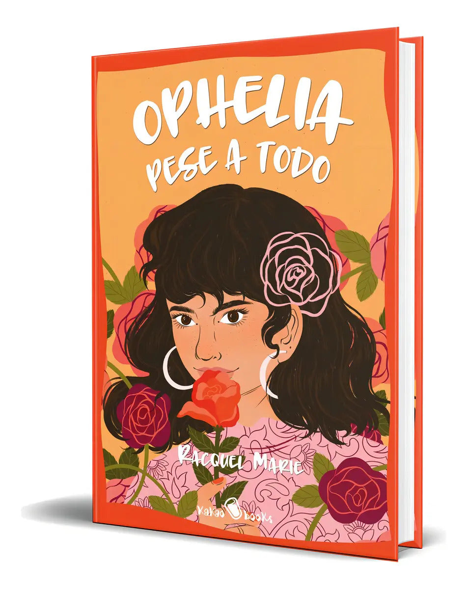 Portada de Libro Ophelia Pese A Todo [ Racquel Marie ] Original, De Racquel Marie. Editorial Kakao Books - Libros Por La Div…