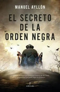 Portada de Secreto De La Orden Negra, El, De Ayllon,manuel., Vol. 1. Editorial Almuzara, Tapa Blanda En Español