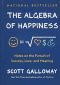 Portada de The Algebra Of Happiness : Notes On The Pursuit Of Succes...