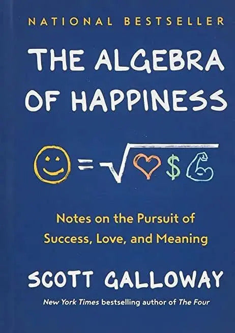 Portada de The Algebra Of Happiness : Notes On The Pursuit Of Succes...