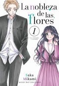 Portada de La Nobleza De Las Flores 1, De Mikami, Saka., Vol. 1. Editorial Milky Way ,ediciones, Tapa Blanda En Español