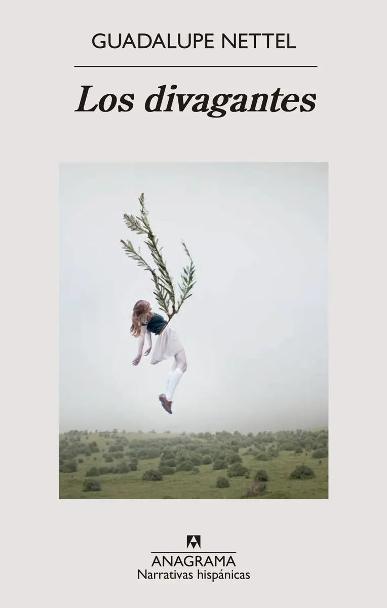 Portada de Libro Los Divagantes - Guadalupe Nettel - Anagrama