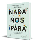 Portada de Libro Nada Nos Para [ Fundacion A La Par ] Original