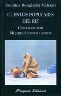 Portada de Cuentos Populares Del Riff - Contados Por Mujeres Cuentacuentos, De Boughaba Maleem Zoubida. Editorial Miraguano,…