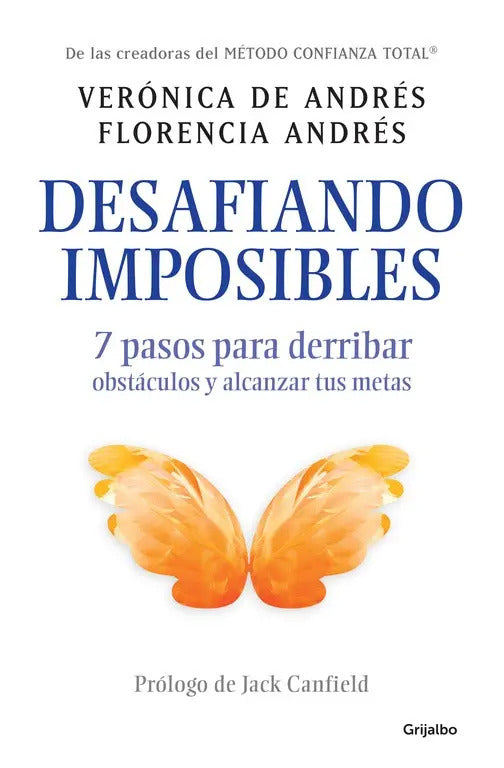 Portada de Desafiando Imposibles: 7 Pasos Para Derribar Obstáculos Y Alcanzar Tus Metas, De Andrés, Florencia. Autoayuda Y S…