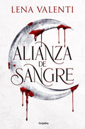 Portada de Alianza De Sangre, De Valenti, Lena., Vol. 0. Editorial Grijalbo, Tapa Blanda, Edición 0 En Español, 2024