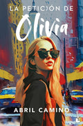 Portada de La Petición De Olivia, De Camino, Abril., Vol. 1. Editorial Booket, Tapa Blanda En Español, 2024
