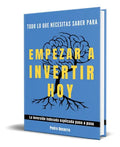 Portada de Todo Lo Que Necesitas Saber Para Empezar A Invertir, De Pedro Becerro. Editorial Independently Published, Tapa Bl…