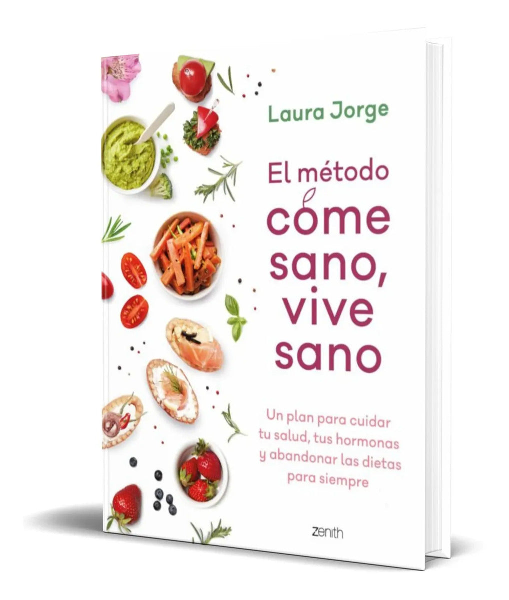Portada de El Metodo Come Sano, Vive Sano [ Laura Jorge ] Original