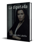 Portada de Libro La Diputada [ Luis Izquierdo Labella ] Original