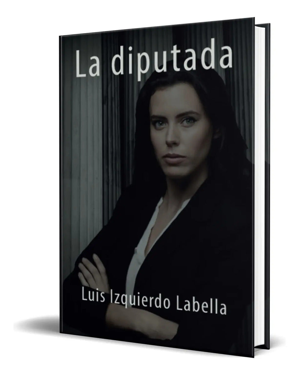 Portada de Libro La Diputada [ Luis Izquierdo Labella ] Original