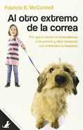 Portada de Libro: Al Otro Extremo De La Correa. Mcconnel, Patricia B..