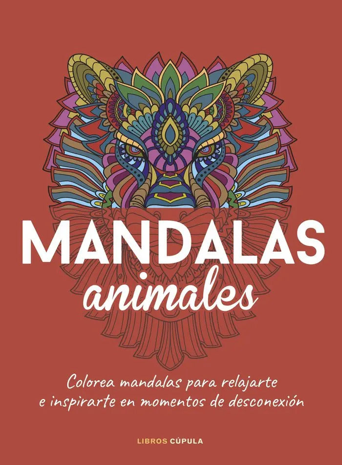 Portada de Mandalas Animales: Colorea Mandalas Para Relajarte E Inspirarte En Momentos De Desconexión, De Aa.vv., Vol. 1. Ed…