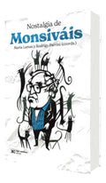 Portada de Nostalgia De Monsiváis [ Marta Lamas ] Siglo Xxi Editores
