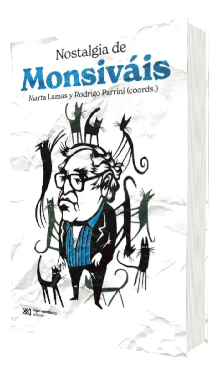 Portada de Nostalgia De Monsiváis [ Marta Lamas ] Siglo Xxi Editores