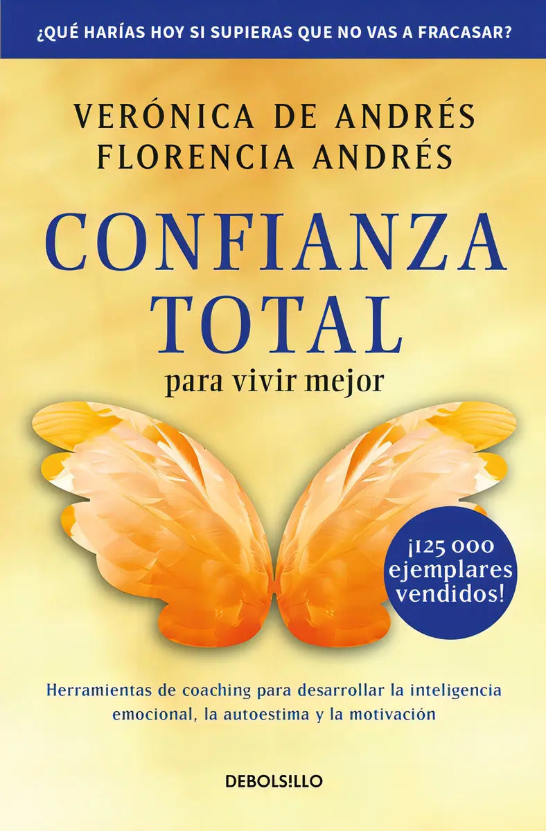 Portada de Confianza Total: Para Vivir Mejor, De Andrés, Florencia. Clave Editorial Debolsillo, Tapa Blanda En Español, 2016
