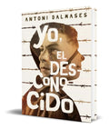 Portada de Libro Yo, El Desconocido [ Antoni Dalmases ] Original